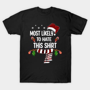 Most Likely To Hate This Shirt T-Shirt